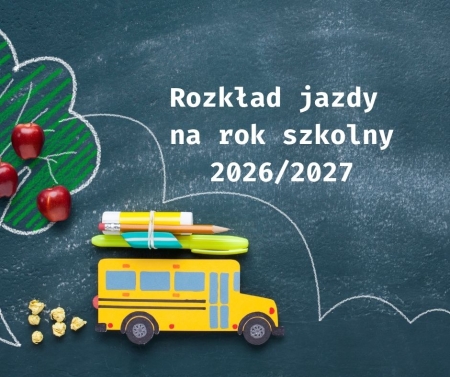 ROZKŁAD JAZDY OBOWIĄZUJĄCY W ROKU SZKOLNYM 2026/2027