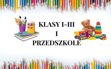 Klasy I-III i przedszkole